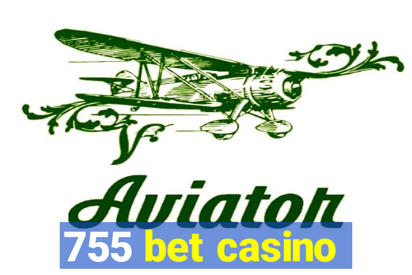 755 bet casino